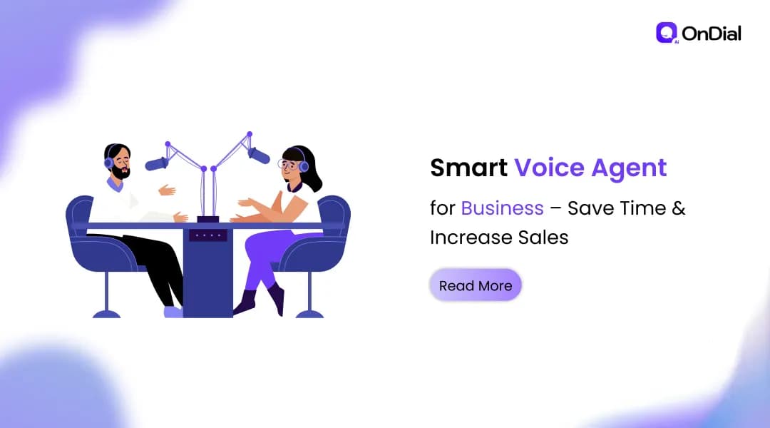 Smart Voice Agent for Business – Save Time & Increase Sales