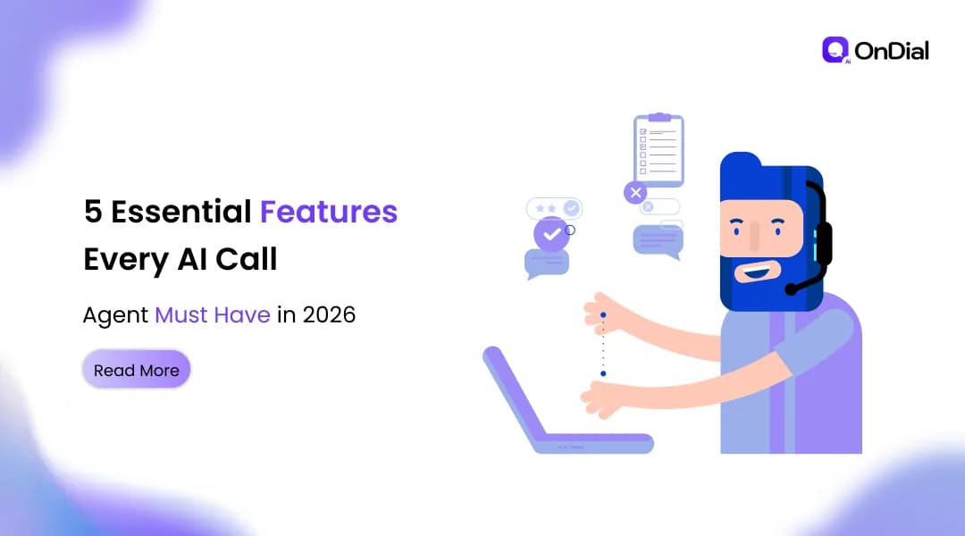 5 Essential Features Every AI Call Agent Must Have in 2026