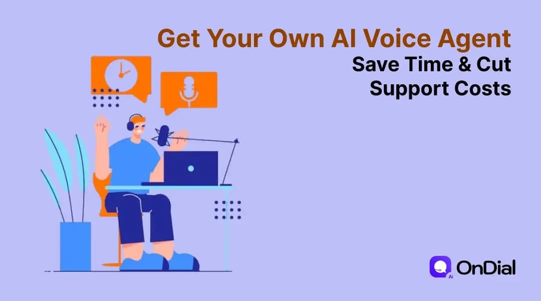 Get Your Own AI Voice Agent: Save Time & Cut Support Costs