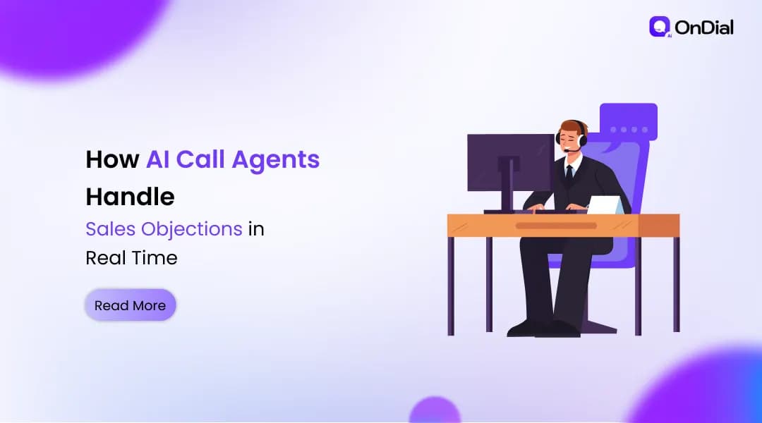 How AI Call Agents Handle Sales Objections in Real Time