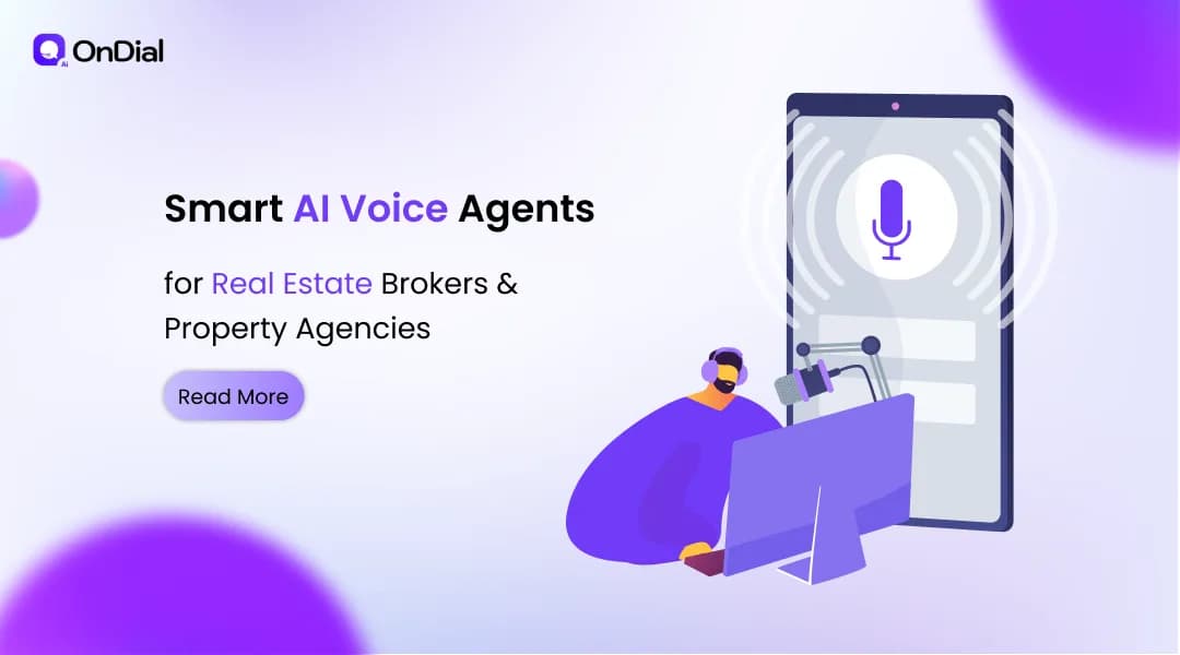 Smart AI Voice Agents for Real Estate Brokers & Property Agencies